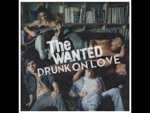 Drunk On Love The Wanted