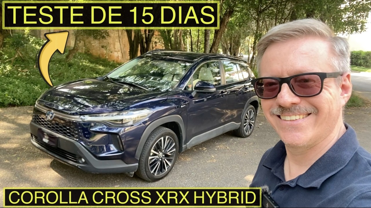 TESTE DE 15 DIAS: Corolla Cross XRX Hybrid