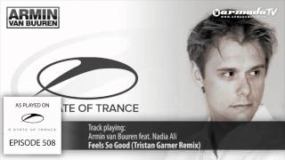 ASOT 508: Armin van Buuren feat. Nadia Ali - Feels So Good (Tristan Garner Remix)
