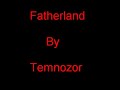 Fatherland By Temnozor Fatherland By Temnozor