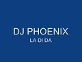 ----download it here----
dj phoenix la di da
after popular demand countless emails and comments it is obvious that there are people that can't find a download for the tune so i uploaded it onto speedyshare for people to get heres the link: http://www.speedyshare.com/714234925.html