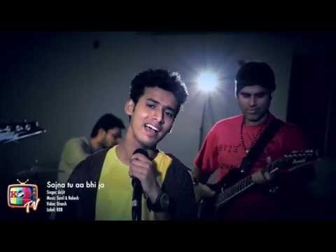 Sajna tu aa bhi ja- Arjit Srivastava