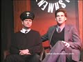 tom konkle as sir arthur the police inspector and joe dunn as the interviewer. classic sketch.