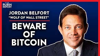 This is Why Govt. Will Destroy Bitcoin (Pt. 3) | Jordan Belfort | LIFESTYLE | Rubin Report