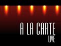 A LA CARTE - live - She's so fresh
