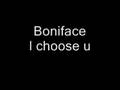 videos de Boniface - I choose u