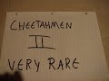 i have seen some videos of cheetahmen ii, but never from a nes!!! one of the worst games, but very rare edit i send a picture of the feedback of the sale, is real www.subirimagenes.com game: there were plans for a sequel to the cheetahmen. although mostly completed, cheetahmen ii was ultimately left officially unreleased. however, in 1997 all 1500 known copies of the game were located in a warehouse, and eventually put on sale on the secondary market. all copies of the game were reused action 52 cartridges with some having a small gold sticker reading 