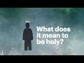 Holiness Holiness