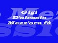 GIGI D'ALESSIO -mezz'ora fa