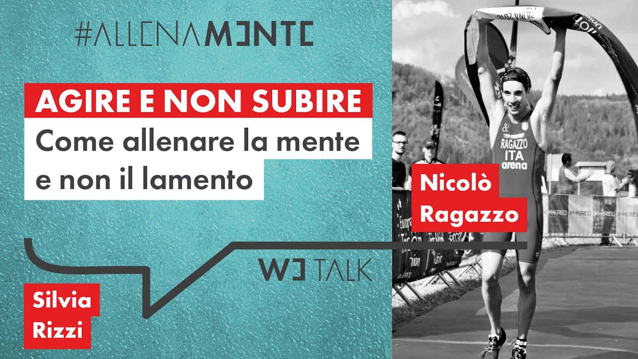 WE TALK con Nicolò Ragazzo - Agire e non subire