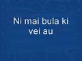 Ni Mai Bula Ki Vei Au Noqu Kalou
