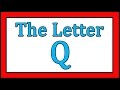 The Letter Q Songs - ABC Songs - Toddler Baby Preschool - Learn the Alphabet The Letter Q Songs - ABC Songs - Toddler Baby Preschool - Learn the Alphabet