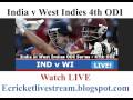 Watch India V West Indies 4th Odi Live Streaming Video Online