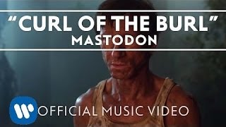 Mastodon - Curl Of The Burl video