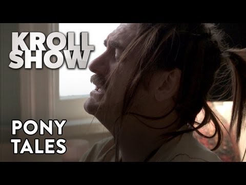 Kroll - Pony Tales follows the lives of three different men with ponytails, as they face the day to day challenges of their lives.