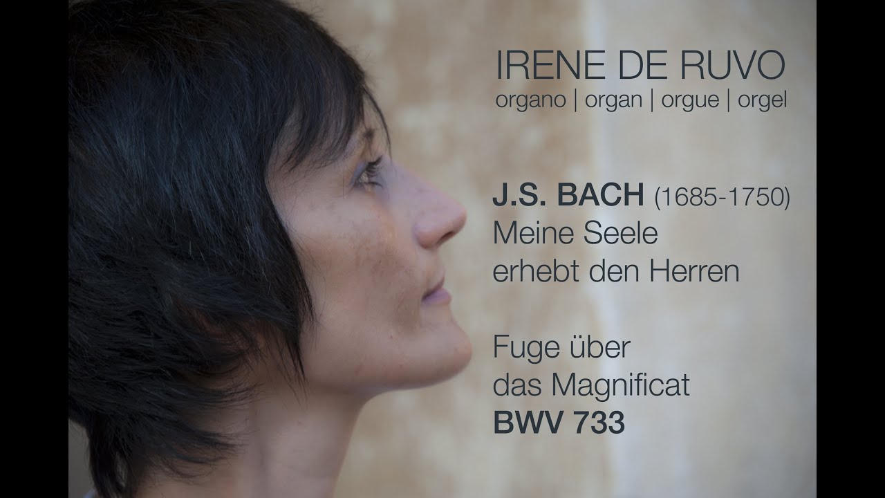 Irene De Ruvo - J.S. Bach - Fuge über das Magnificat, BWV733