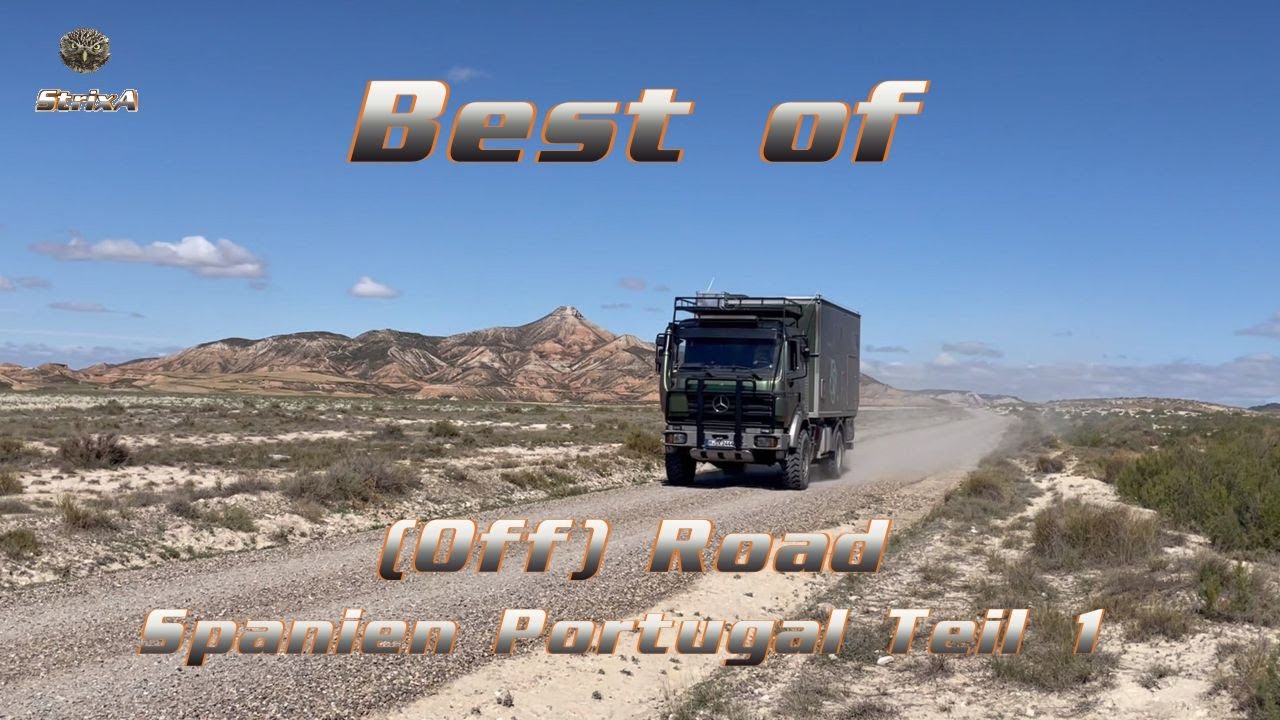 Best of (Off) Road Part 1 - mit dem Expeditionsmobil durch Spanien und Portugal