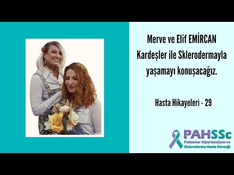 Hasta Hikayeleri - Merve ve Elif EMİRCAN Kardeşler ile Sklerodermayla Yaşamak - 29 - 2021.03.09