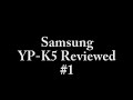 Advanced MP3 Players Samsung YP-K5 Pt.1