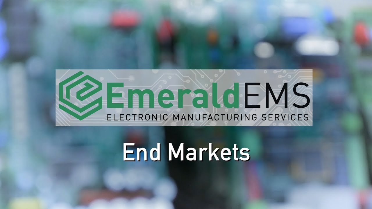 End Markets   |  Emerald EMS