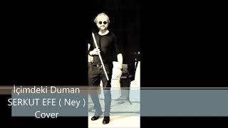 İçimdeki Duman (NEY) Cover