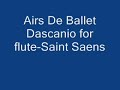 airs de ballet dascanio for flute-saint saens
played by william bennett with the english chamber orchestra