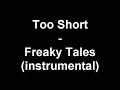 Too Short - Freaky Tales (instrumental)