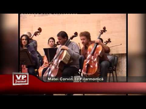 Matei Corvin, la Filarmonică