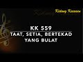 KK 559 Taat, Setia, Bertekad Yang Bulat