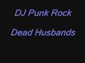 DJ Punk Roc-Dead Husbands