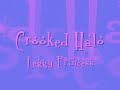 Crooked Halo -- Leggy Princess Crooked Halo -- Leggy Princess