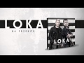 Loka - Na przekór tekst piosenki