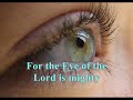 The Eye of the Lord is Mighty
