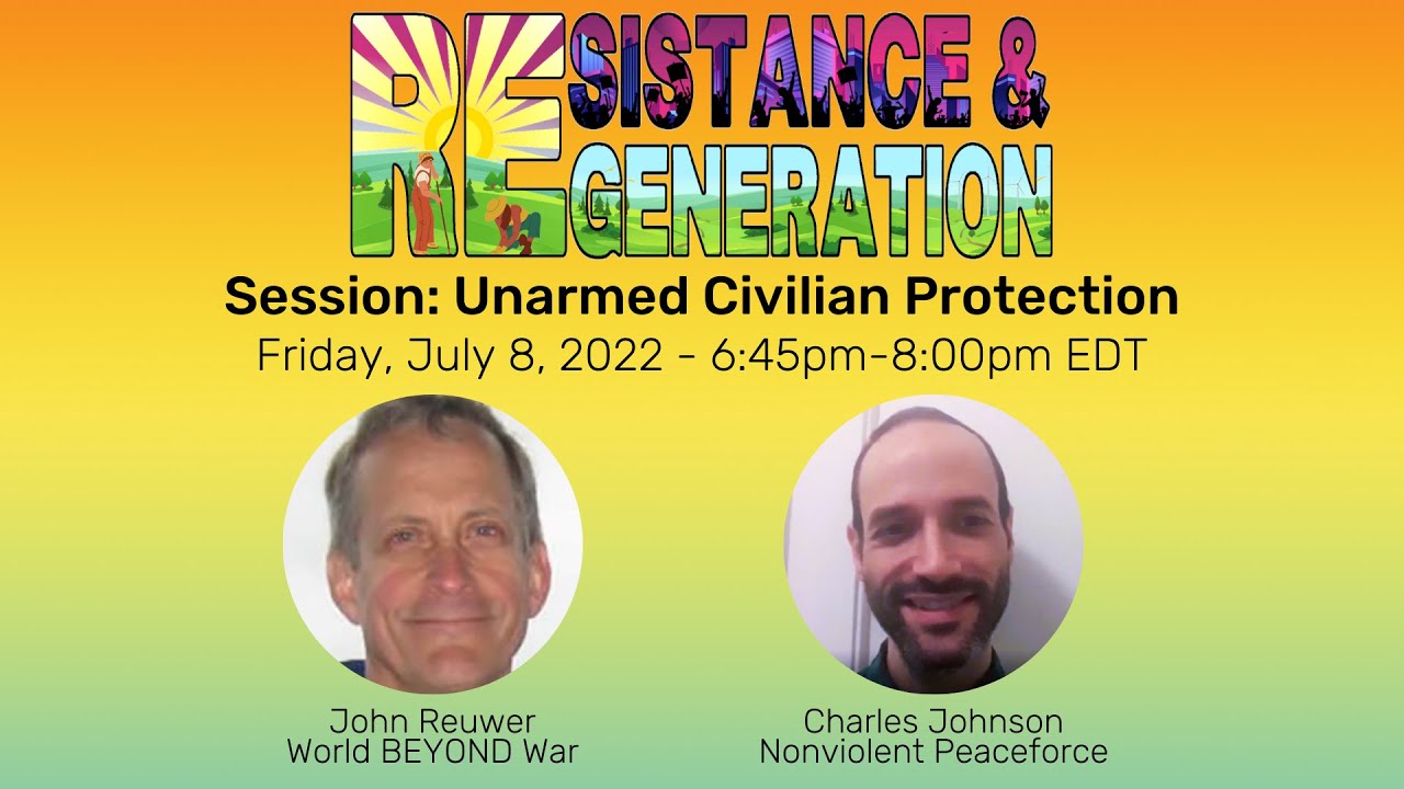 #NoWar2022 Session: Unarmed Civilian Protection (UCP) with John Reuwer and Charles Johnson