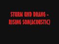 Sturm Und Drang - Rising Son (Acoustic)