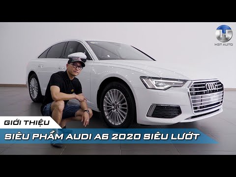 Mr Trung H3T Giới Thiệu Siêu Phẩm Audi A6 2020 Siêu Lướt chỉ 3000km