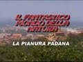 Il fantastico mondo della natura - La pianura padana