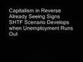 Capitalism in Reverse