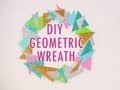 DIY Geometric Wreath