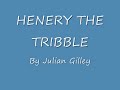 TRIBBLE THE HENRRY