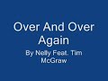 Over And Over Again - Nelly Ft Tim McGraw