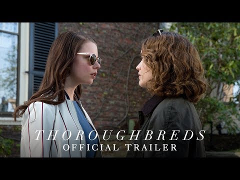 Thoroughbreds - Teaser Thoroughbreds movie videos