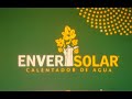Enver Solar. Calentador de Agua Solar. Arandas Jalisco México.