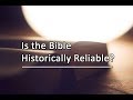 Is the Bible Historically Reliable?