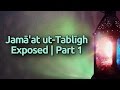 Jamaat ut-Tabligh exposed - Part 1