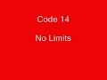 Code 14 No Limits Code 14 No Limits