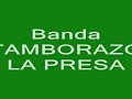 tamborazo la presa