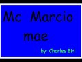 mc marcio   mae