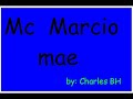 mc marcio   mae