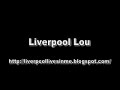 Liverpool Lou - Liverpool Songs
